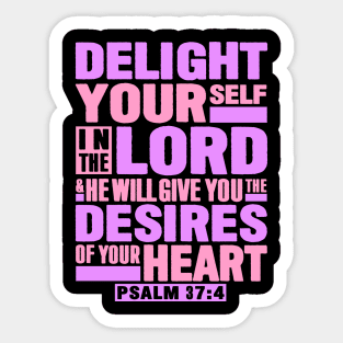 Psalm 37:4 Delight Yourself In The LORD Sticker